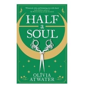 Half a Soul by Olivia Atwater book